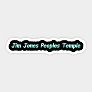 Jim Jones Peoples Temple Sticker